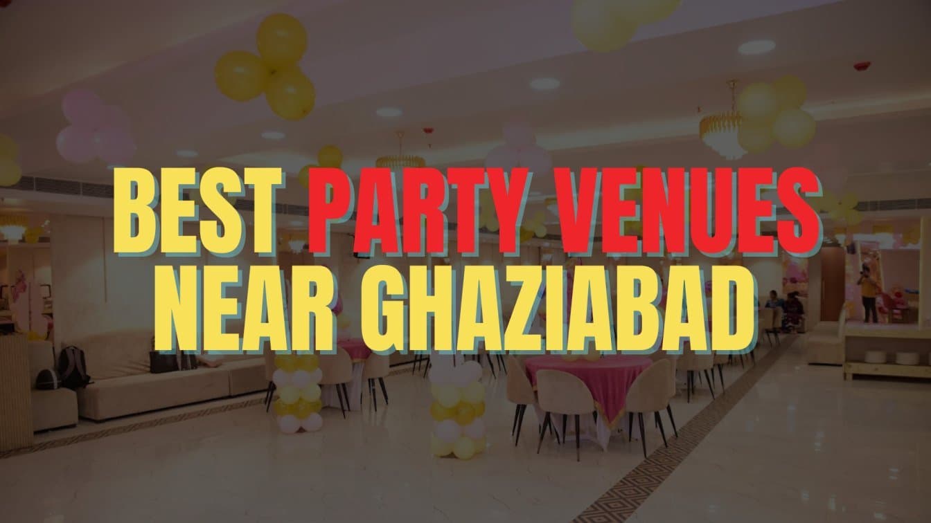 10 Best Party Venues Near Ghaziabad 