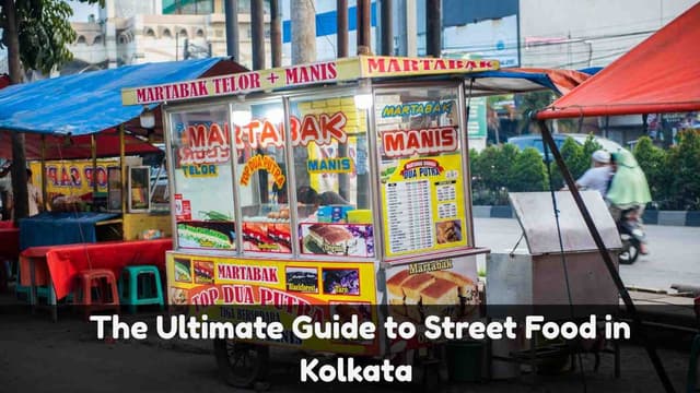 The Ultimate Guide to Street Food in Kolkata