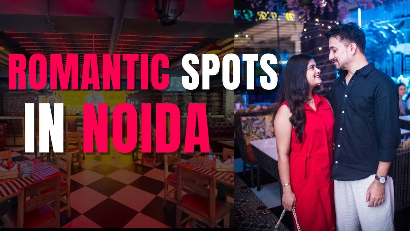 Top 15 Romantic Spots in Noida for a Memorable Date Night