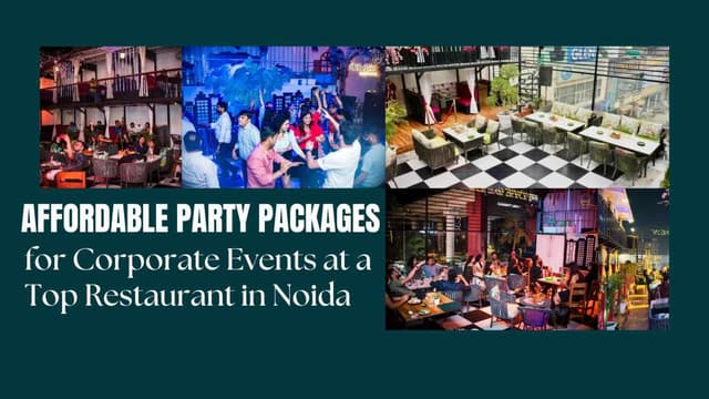 Affordable Party Packages for Corporate Events at a Top Restaurant in Noida