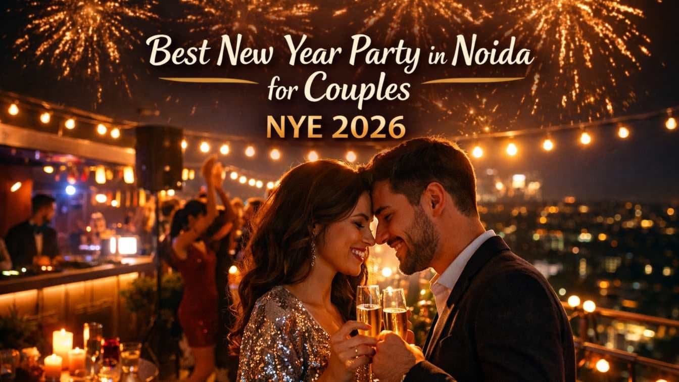 Best New Year Party in Noida for Couples at a Rooftop Restaurant NYE 2026